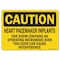 Signmission OSHA Caution, 7" Height, Aluminum, 10" x 7", Landscape, Heart Pacemaker OS-CS-A-710-L-19186 - alternate 1